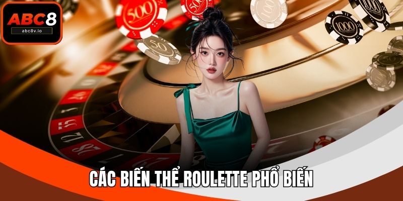 Các biến thể Roulette phổ biến
