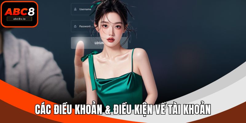 Các điều khoản & điều kiện về tài khoản