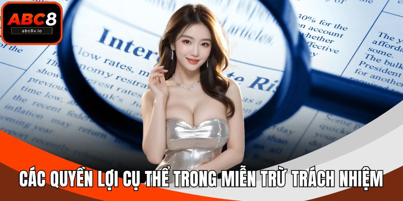 Các quyền lợi cụ thể trong miễn trừ trách nhiệm