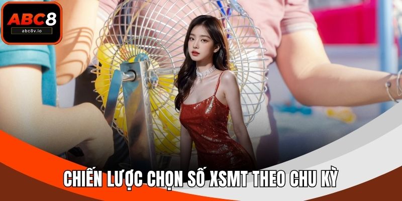 Chiến lược chọn số XSMT theo chu kỳ