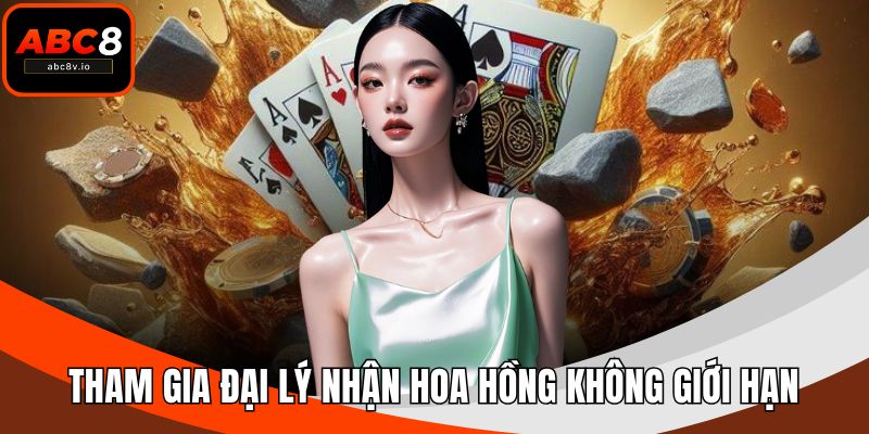 Tham gia đại lý nhận hoa hồng không giới hạn