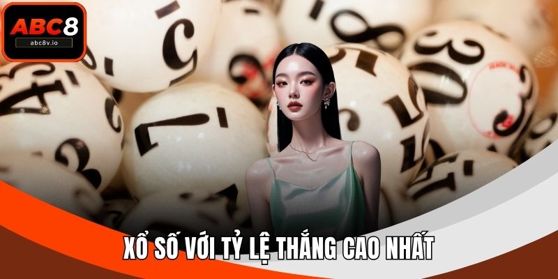 Xổ số với tỷ lệ thắng cao nhất
